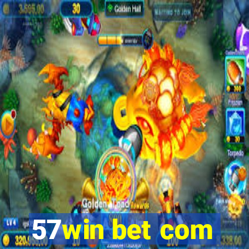 57win bet com